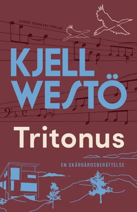 Tritonus : en skärgårdsberättelse af Kjell Westö