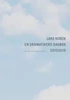 En dramatikers dagbok 20152019 af Lars Norén