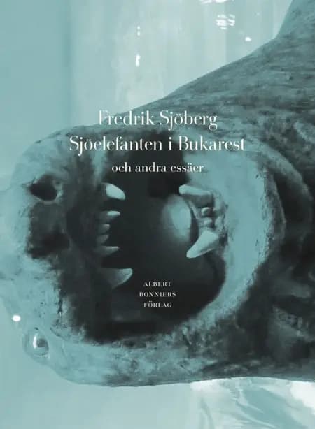 Sjöelefanten i Bukarest af Fredrik Sjöberg