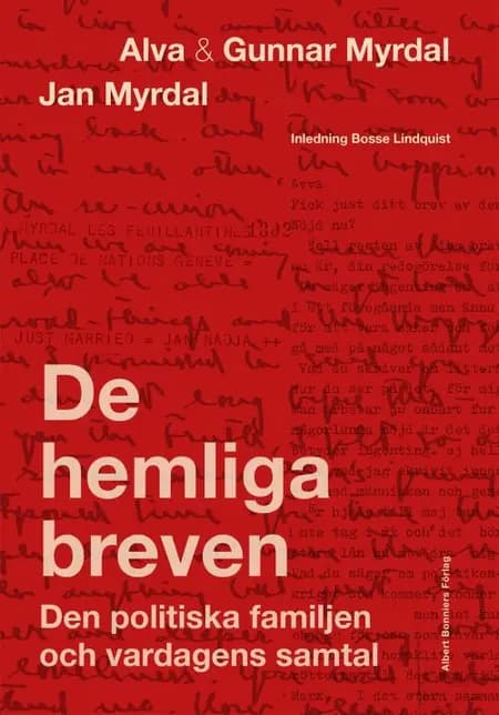 De hemliga breven : den politiska familjen och vardagens samtal af Alva Myrdal