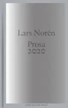 Prosa 2020 af Lars Norén