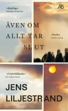 Även om allt tar slut af Jens Liljestrand