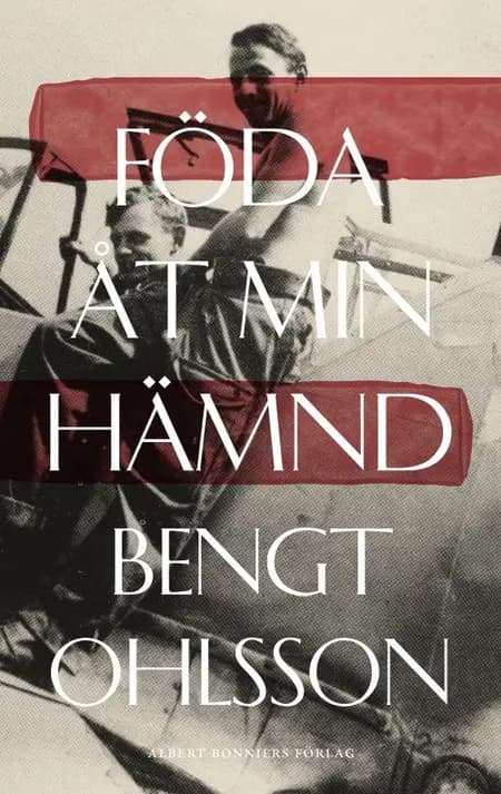 Föda åt min hämnd af Bengt Ohlsson