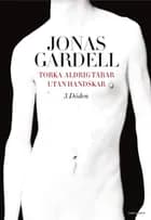 Torka aldrig tårar utan handskar. 3, Döden af Jonas Gardell