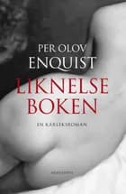 Liknelseboken af Per Olov Enquist