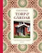 Så renoveras torp och gårdar af Ove Hidemark og Elisabeth Stavenow-Hidemark
