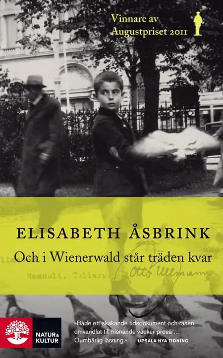 Och i Wienerwald står träden kvar af Elisabeth Åsbrink