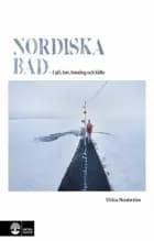 Nordiska bad : i sjö, hav, bassäng och källa af Ulrica Nordström