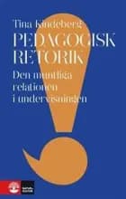 Pedagogisk retorik : den muntliga relationen i undervisningen
