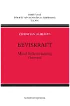 Beviskraft : metod för bevisvärdering i brottmål af Christian Dahlman