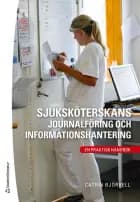 Sjuksköterskans journalföring och informationshantering