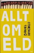 Allt om eld
