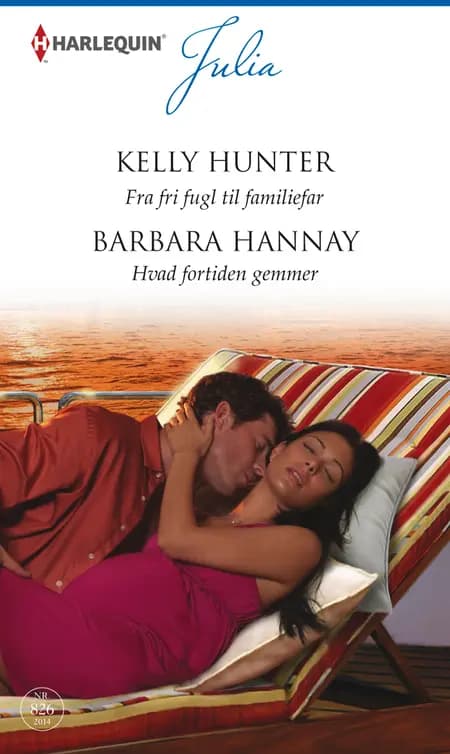 Fra fri fugl til familiefar / Hvad fortiden gemmer af Barbara Hannay