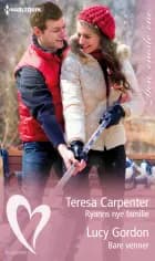 Ryanns nye familie /Bare venner af Teresa Carpenter og Lucy Gordon