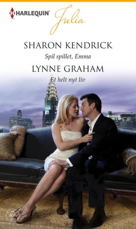 Spil spillet, Emma / Et helt nyt liv af Sharon Kendrick