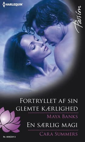 Fortryllet af sin glemte kærlighed / En særlig magi af Maya Banks