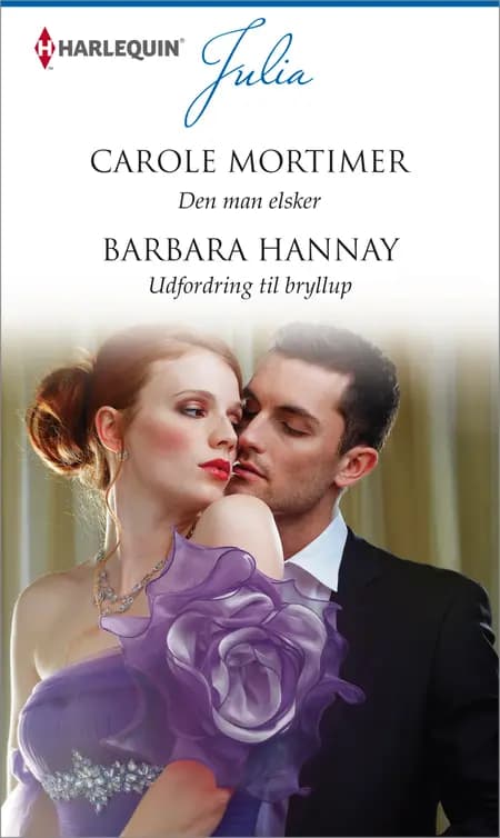 Den man elsker/Udfordring til bryllup af Carole Mortimer