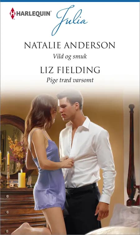 Vild og smuk / Pige træd varsomt af Natalie Anderson