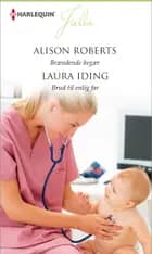 Brændende begær / Brud til enlig far af Alison Roberts og Laura Iding