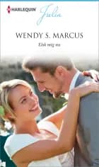 Elsk mig nu af Wendy S. Marcus