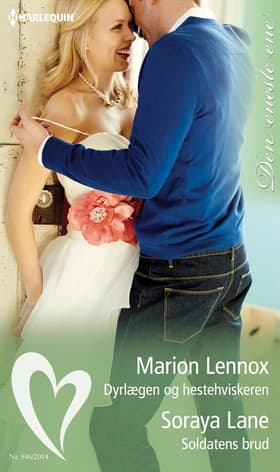 Dyrlægen og hestehviskeren / Soldatens brud af Marion Lennox