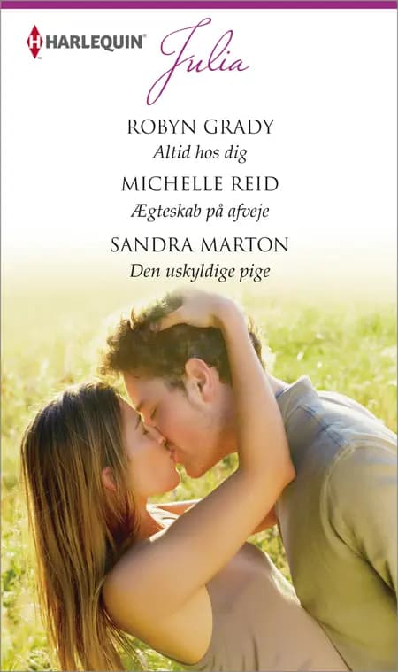 Altid hos dig / Ægteskab på afveje / Den uskyldige pige af Michelle Reid