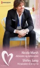 Aktivisten og millionæren / På tærsklen til et nyt liv af Nicola Marsh og Shirley Jump