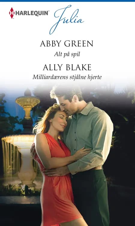Alt på spil / Milliardærens stjålne hjerte af Abby Green
