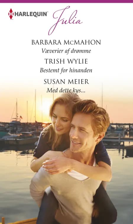Væverier af drømme/Bestemt for hinanden/Med dette kys... af Barbara McMahon