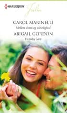 Mellem drøm og virkelighed / En baby i arv af Carol Marinelli og Abigail Gordon