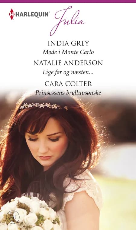 Møde i Monte Carlo / Lige før og næsten... / Prinsessens bryllupsønske af Cara Colter