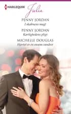 I skæbnens magt / Kærlighedens pligt / Hjertet er en ensom vandrer af Penny Jordan og Michelle Douglas