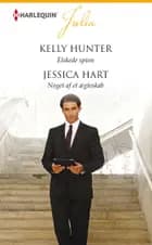 Elskede spion / Noget af et ægteskab af Kelly Hunter og Jessica Hart