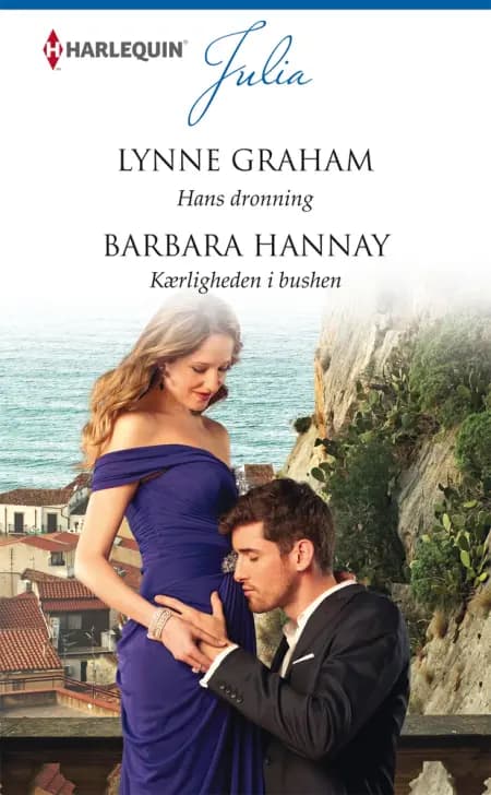 Hans dronning / Kærligheden i bushen af Lynne Graham