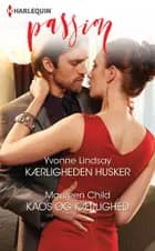 Kærligheden husker / Kaos og kærlighed af Yvonne Lindsay og Maureen Child