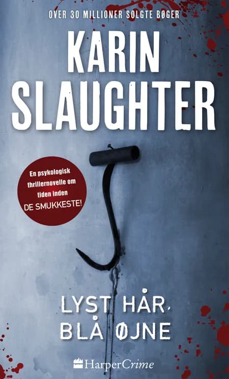 Lyst hår, blå øjne af Karin Slaughter