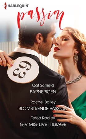 Barnepigen/Blomstrende passion/Giv mig livet tilbage af Rachel Bailey