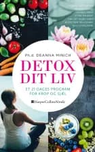 Detox dit liv af Deanna Minich
