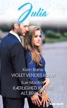 Violet vender hjem/Kærlighed klarer alt, Braddy af Karin Baine og Sue MacKay