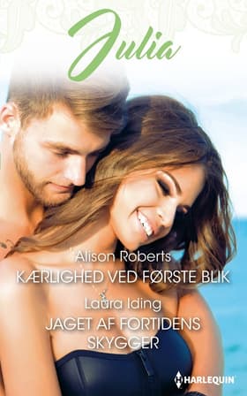 Kærlighed ved første blik / Jaget af fortidens skygger af Laura Iding