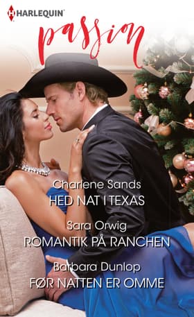 Hed nat i Texas/Romantik på ranchen/Før natten er omme af Barbara Dunlop