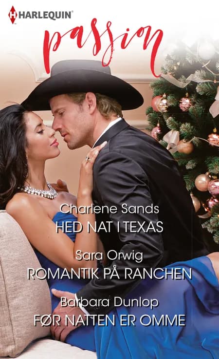 Hed nat i Texas/Romantik på ranchen/Før natten er omme af Barbara Dunlop