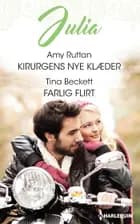 Kirurgens nye klæder/Farlig flirt af Amy Ruttan og Tina Beckett
