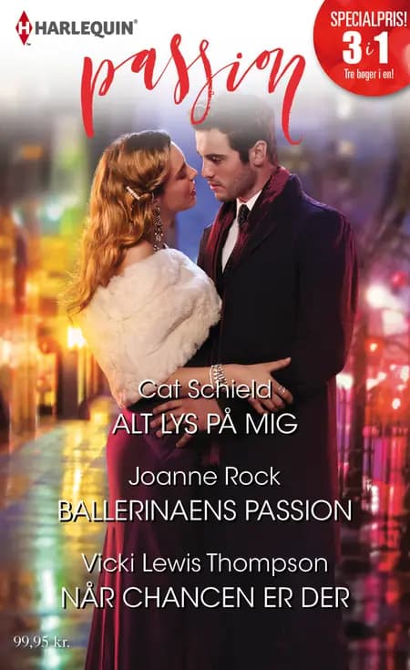 Alt lys på mig / Ballerinaens passion / Når chancen er der af Cat Schield
