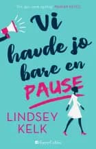 Vi havde jo bare en pause