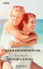 Under kærlighedens sol/Håb og længsel