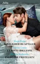 Kærlighed og aftaler/Et vovet rollespil/Faldt for fristelsen!