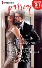 Vind eller forsvind/Et spørgsmål om hjertet/Forglemmigej af Sheri WhiteFeather, Yvonne Lindsay og Jessica Lemmon