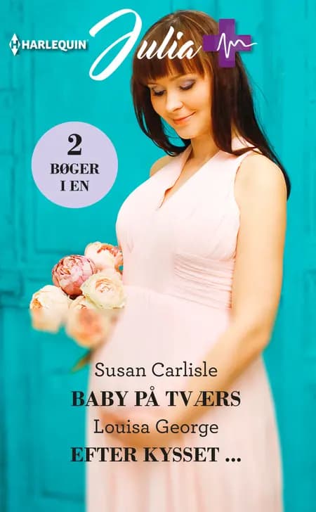 Baby på tværs/Efter kysset ... af Susan Carlisle