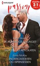 De hemmelige tvillinger/Skotten og advokaten/Snowboarderen og isprinsessen af Karen Booth, Janice Maynard og Emily McKay